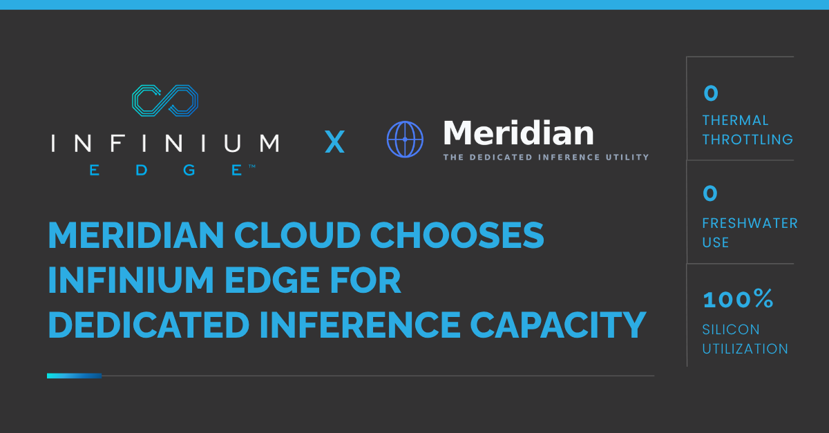 Meridian Cloud chooses Infinium Edge for dedicated inference capacity